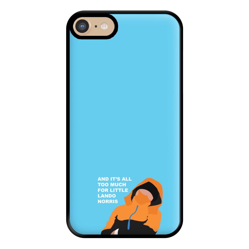 And It's All Too Much Phone Case for iPhone 6 / 7 / 8 / SE