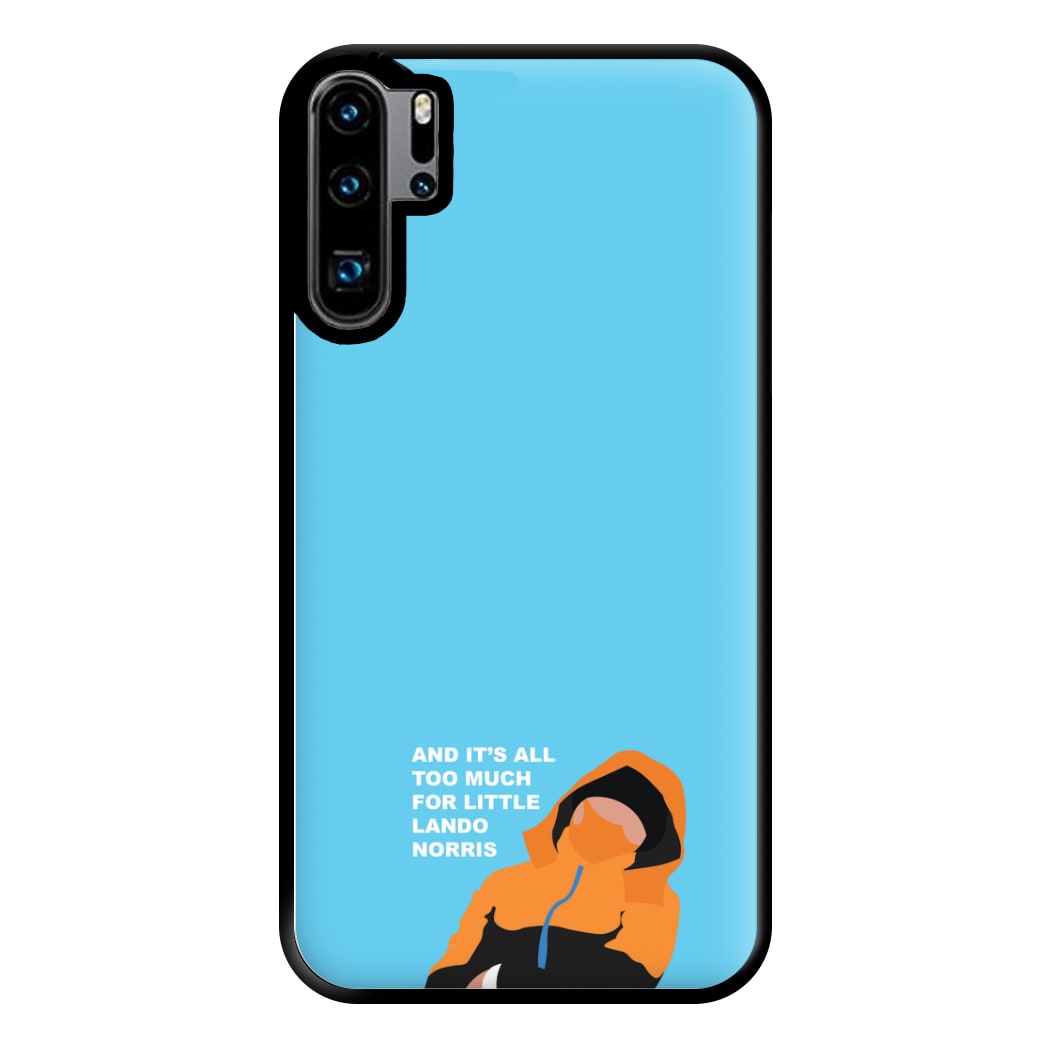 And It's All Too Much Phone Case for Huawei P30 Pro