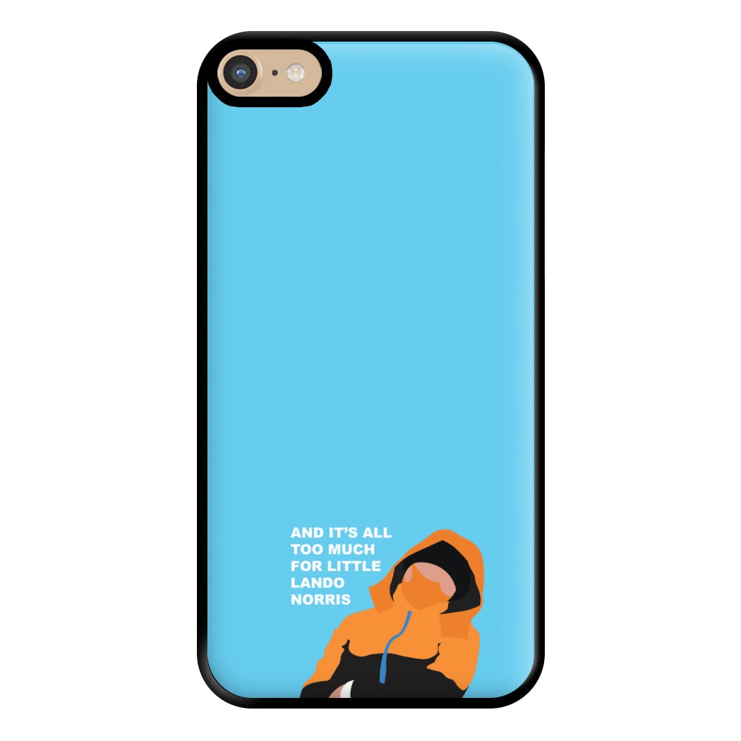 And It's All Too Much Phone Case for iPhone 6 Plus / 7 Plus / 8 Plus