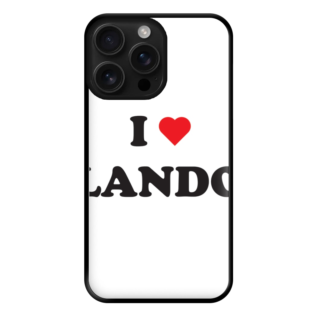 I Love Lando Phone Case