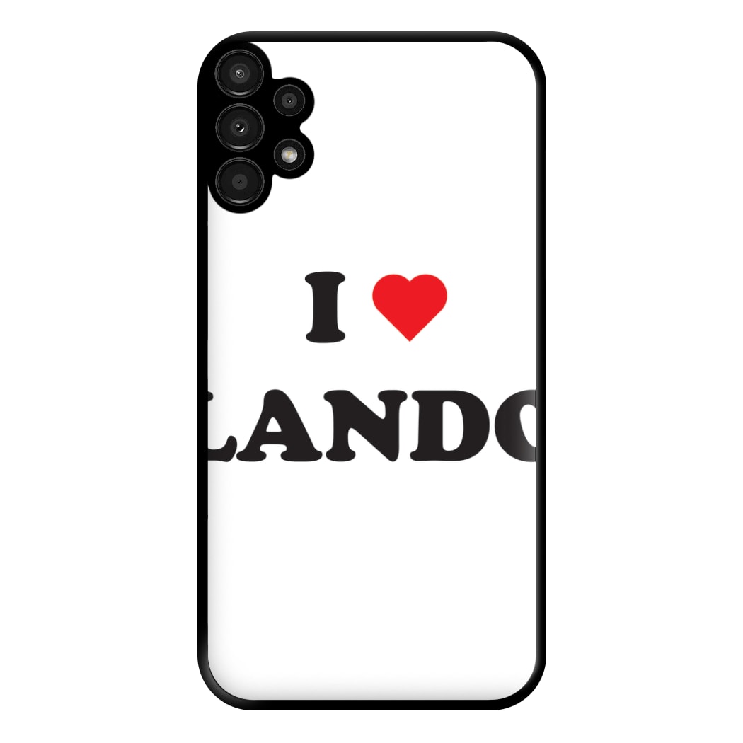 I Love Lando Phone Case for Galaxy A13