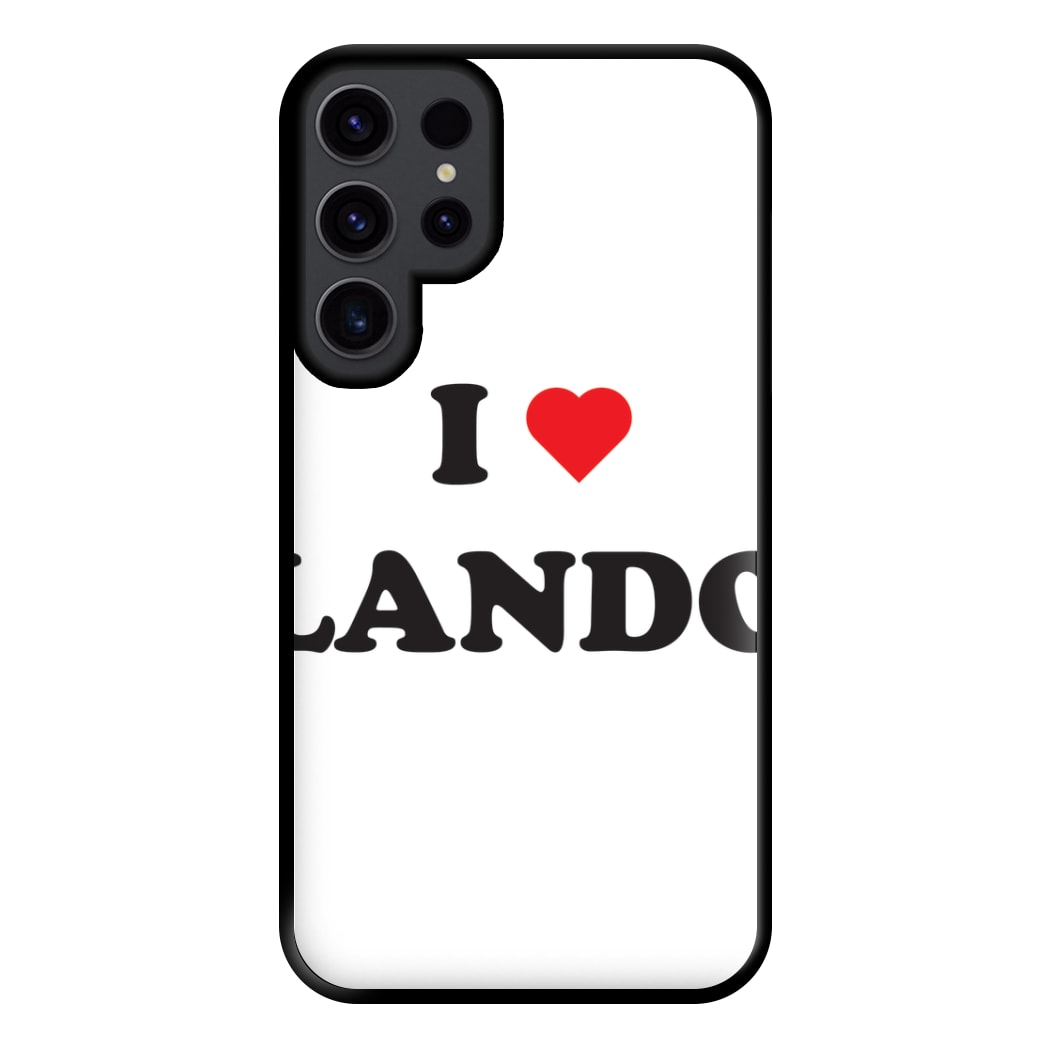 I Love Lando Phone Case for Galaxy S23 Ultra