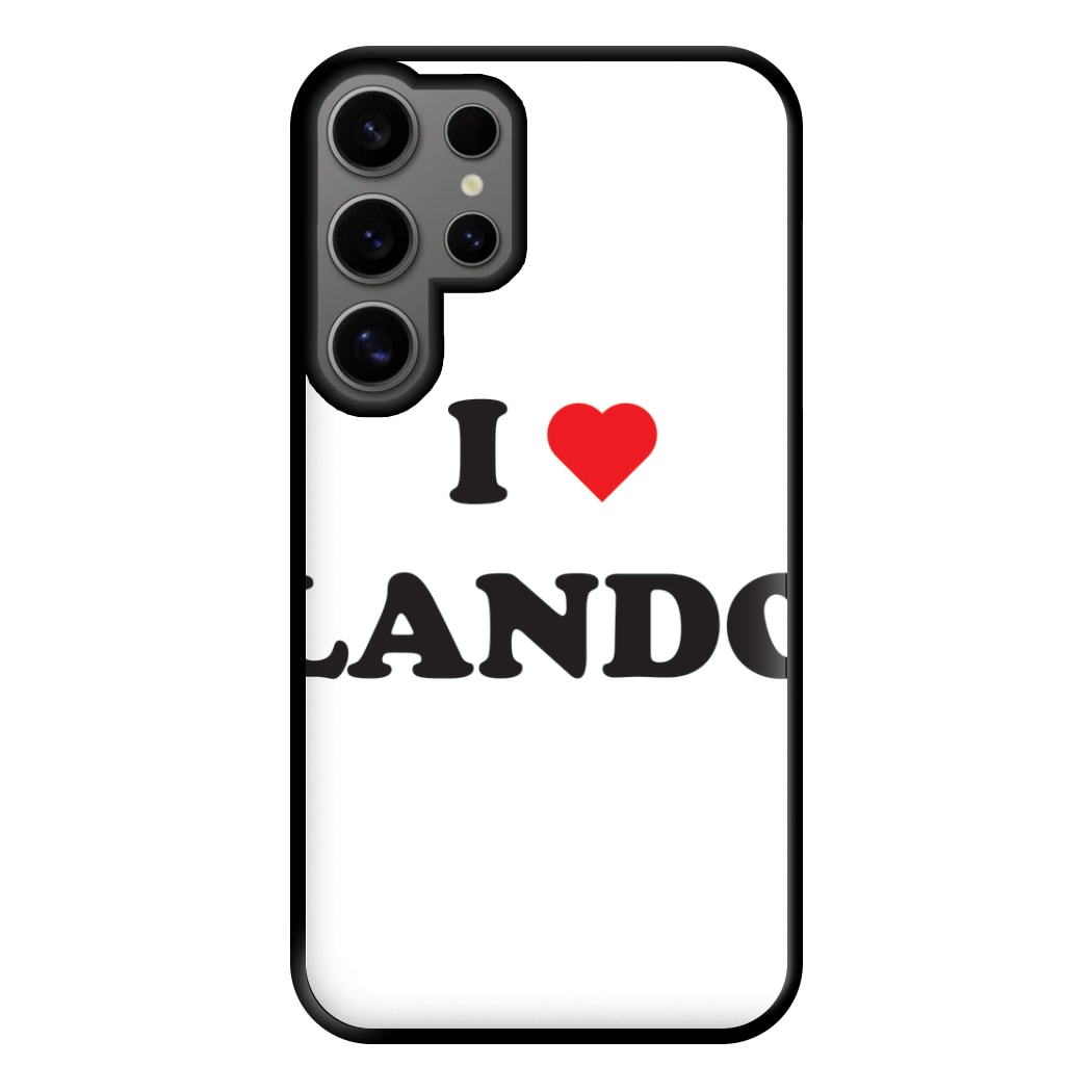 I Love Lando Phone Case for Galaxy S24 Ultra