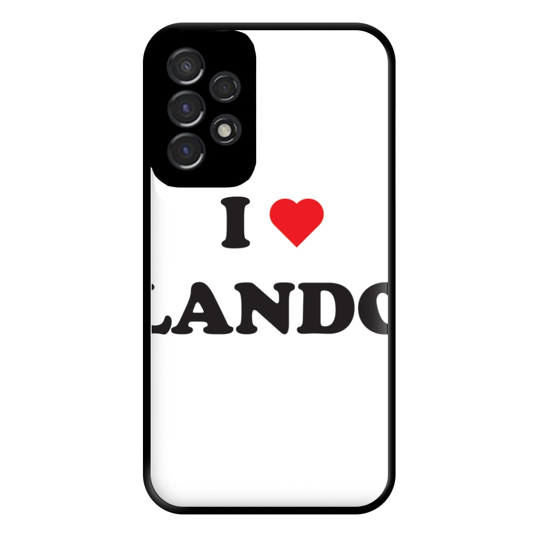 I Love Lando Phone Case for Galaxy A53