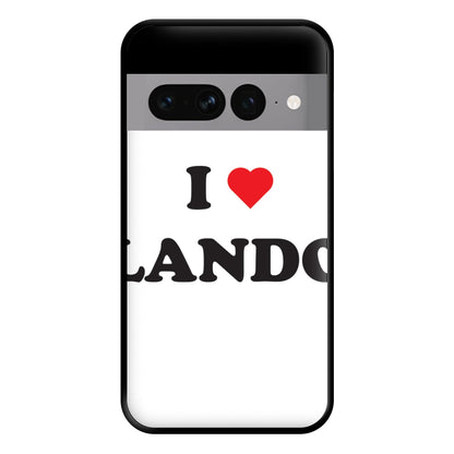 I Love Lando Phone Case for Google Pixel 7 Pro