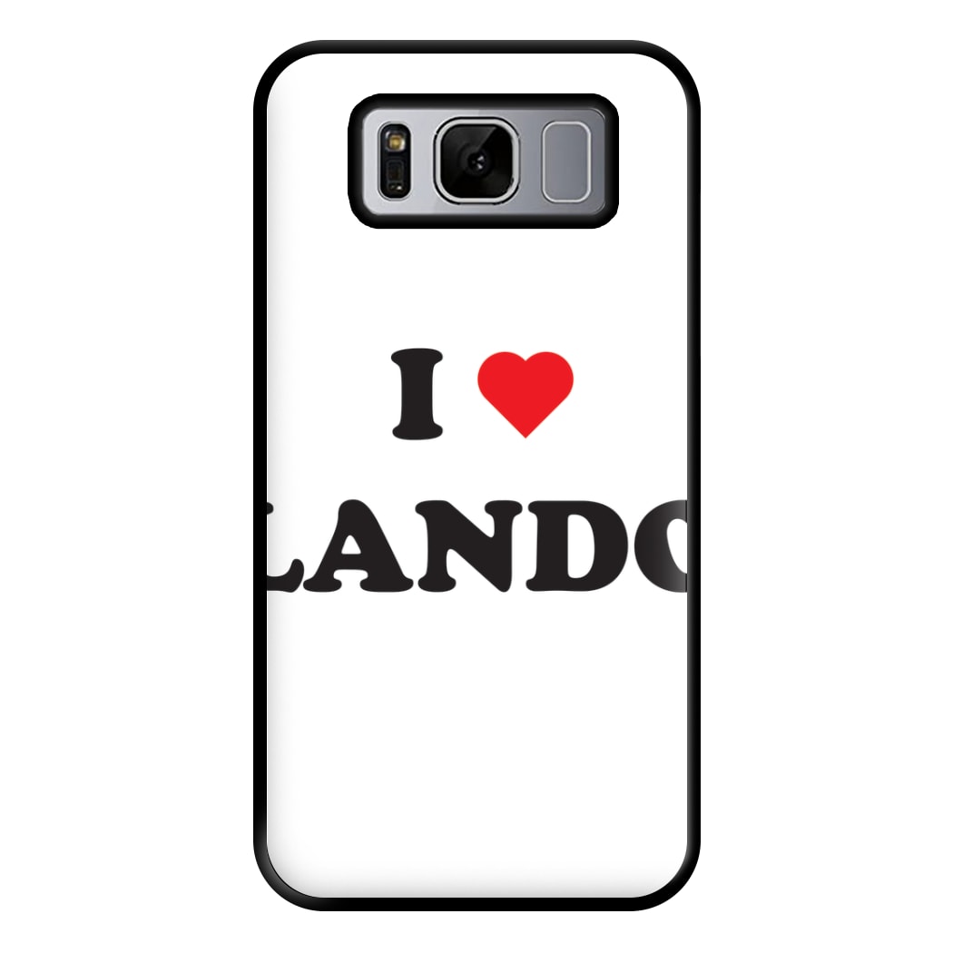 I Love Lando Phone Case for Galaxy S8 Plus