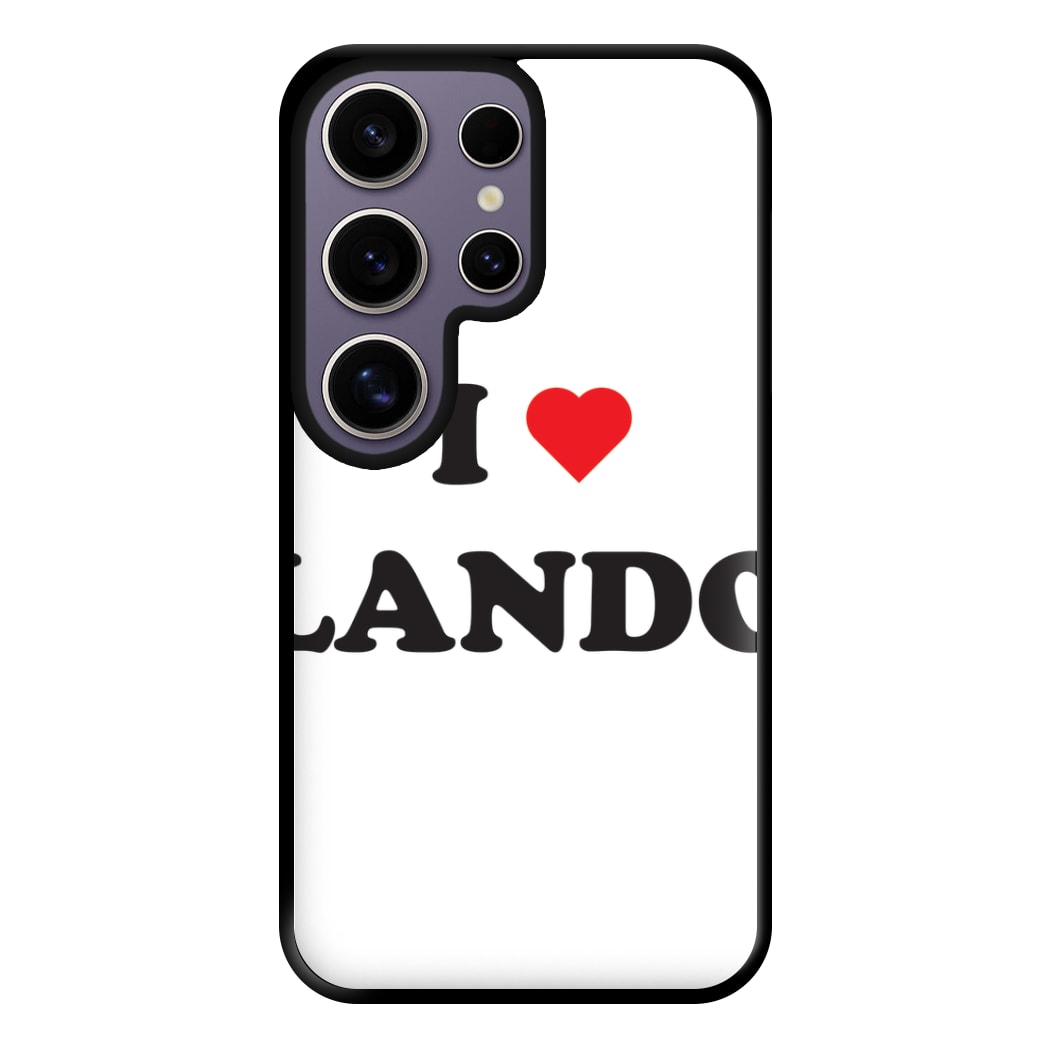 I Love Lando Phone Case for Galaxy S25 Ultra