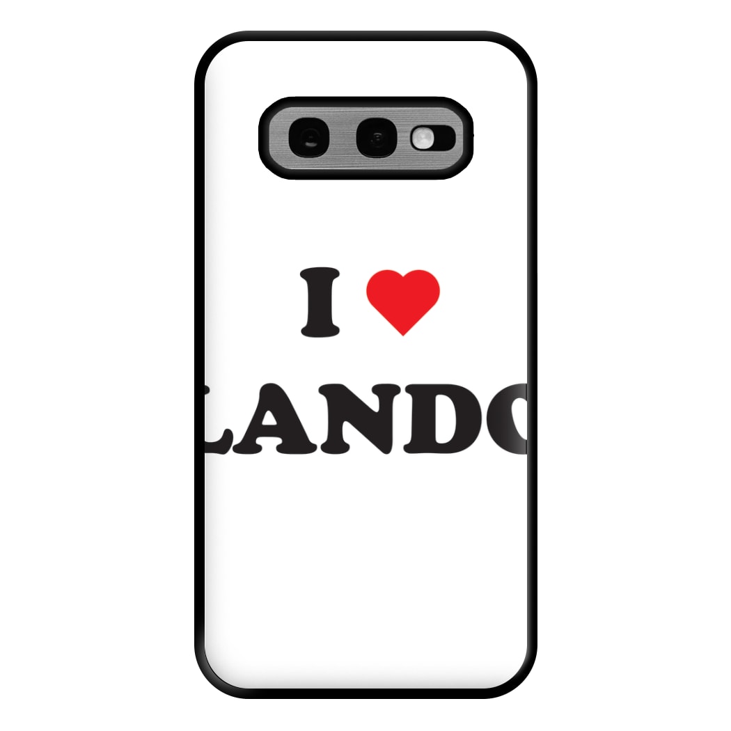 I Love Lando Phone Case for Galaxy S10e