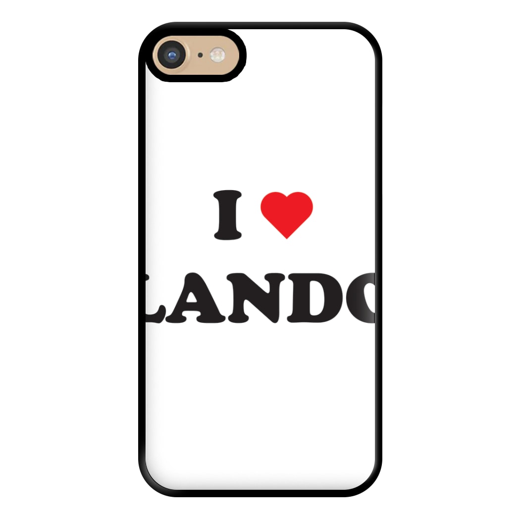 I Love Lando Phone Case for iPhone 6 / 7 / 8 / SE