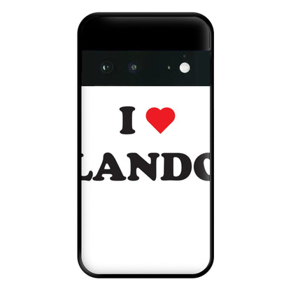 I Love Lando Phone Case for Google Pixel 6a