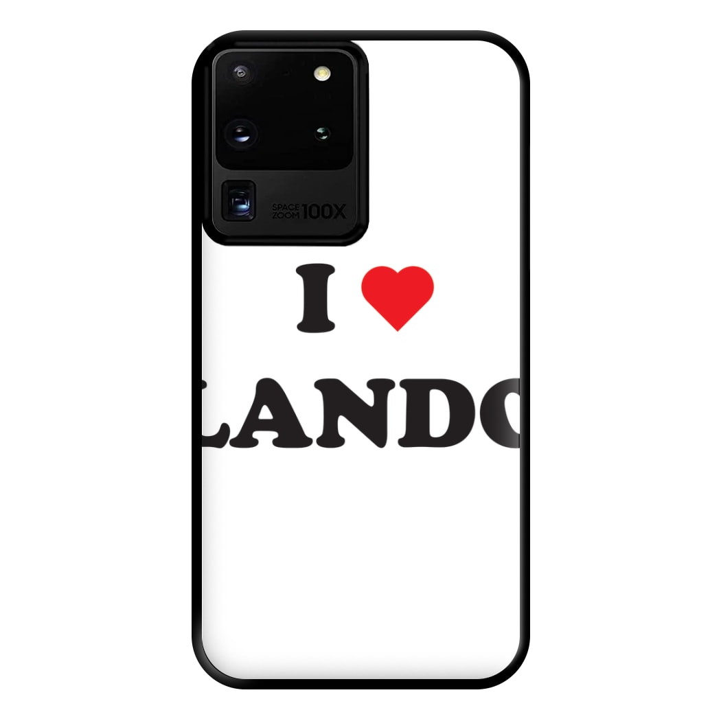 I Love Lando Phone Case for Galaxy S20 Ultra