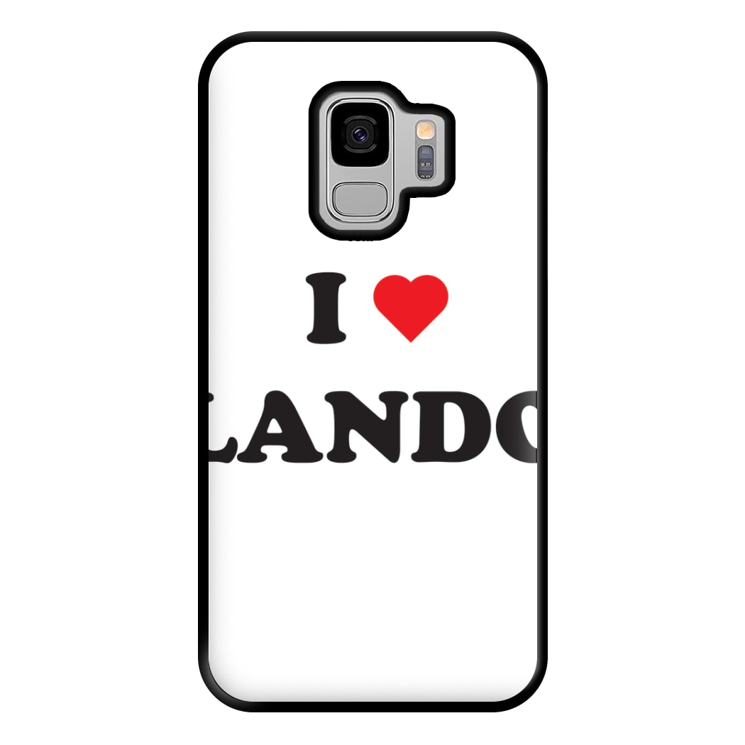 I Love Lando Phone Case for Galaxy S9 Plus