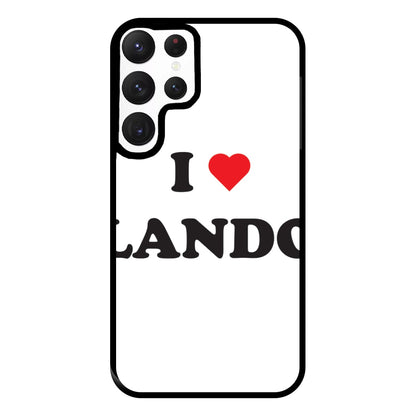 I Love Lando Phone Case for Galaxy S22 Ultra