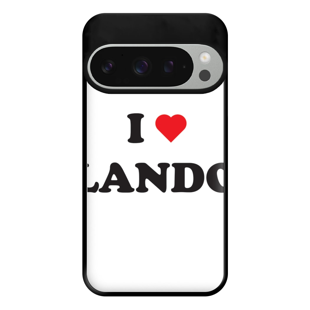 I Love Lando Phone Case for Google Pixel 9 Pro XL