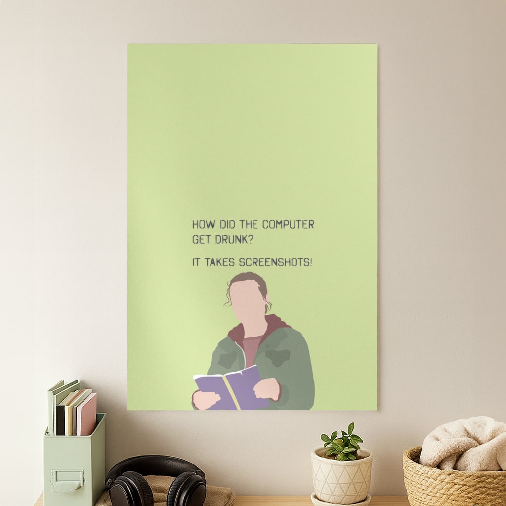 How Did The Computer Get Drunk? Poster
