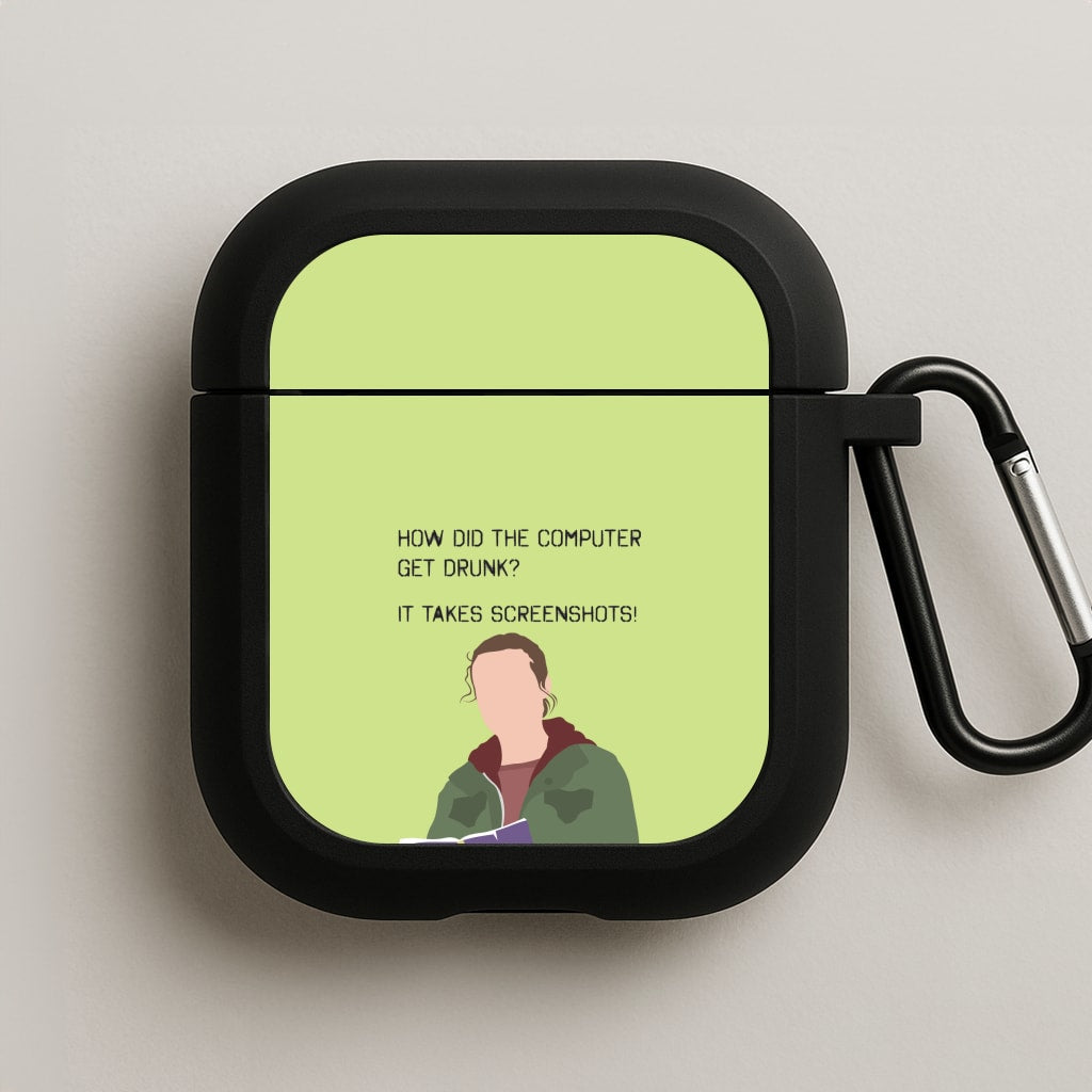 How Did The Computer Get Drunk? AirPods Case