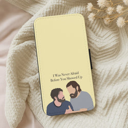 I Was Never Afraid Before You Showed Up Wallet Phone Case