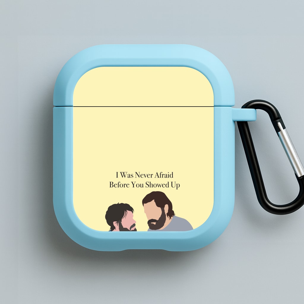 I Was Never Afraid Before You Showed Up Blue AirPods Case
