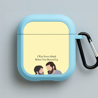 I Was Never Afraid Before You Showed Up Blue AirPods Case