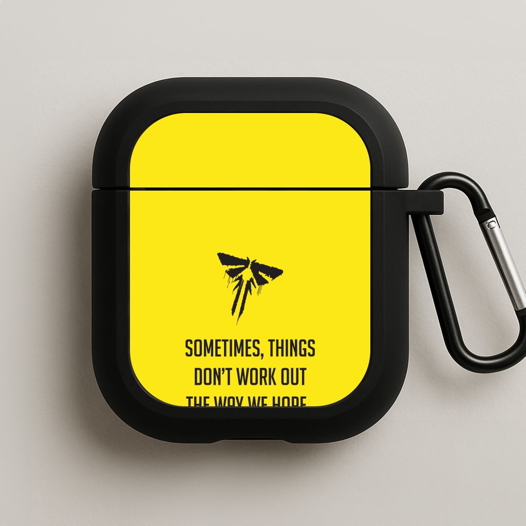 Sometime's Things Don't Work Out The Way We Hope AirPods Case