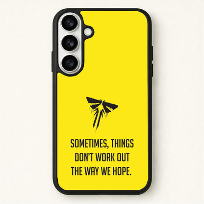 Sometime's Things Don't Work Out The Way We Hope Phone Case for Galaxy S26