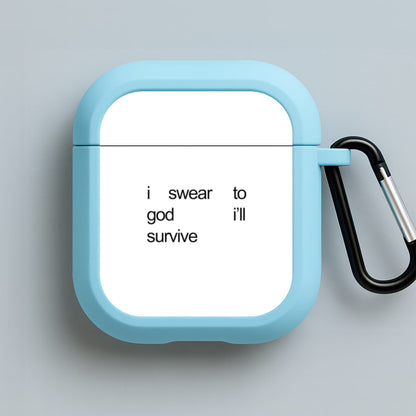 I Swear To God I'll Survive Blue AirPods Case