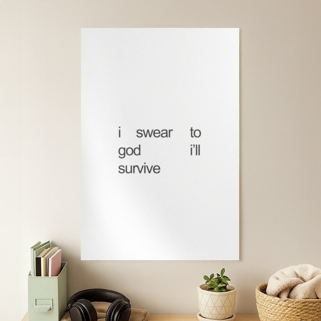 I Swear To God I'll Survive Poster