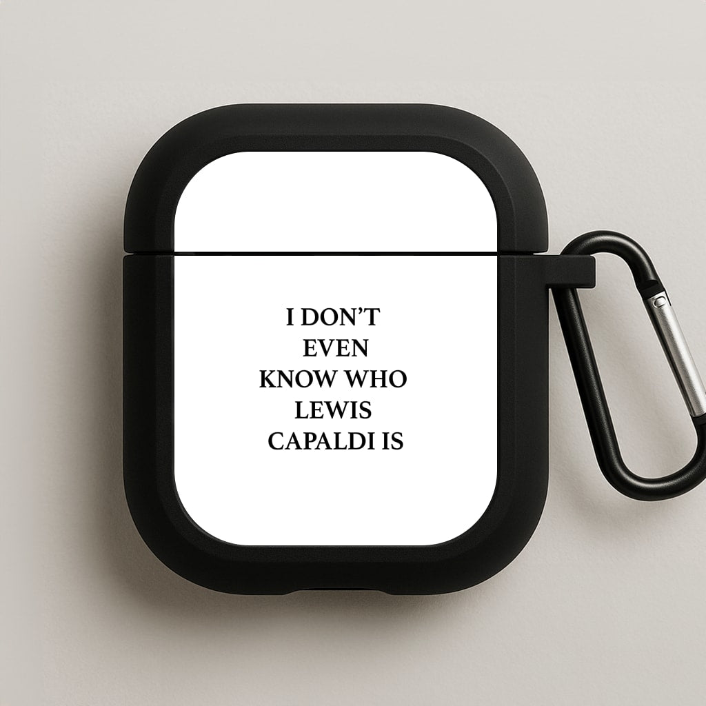 I Don't Even Know AirPods Case