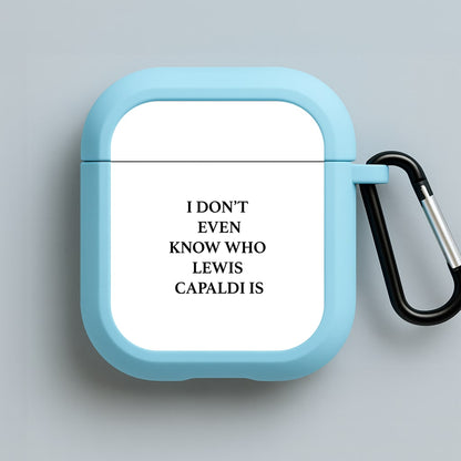 I Don't Even Know Blue AirPods Case