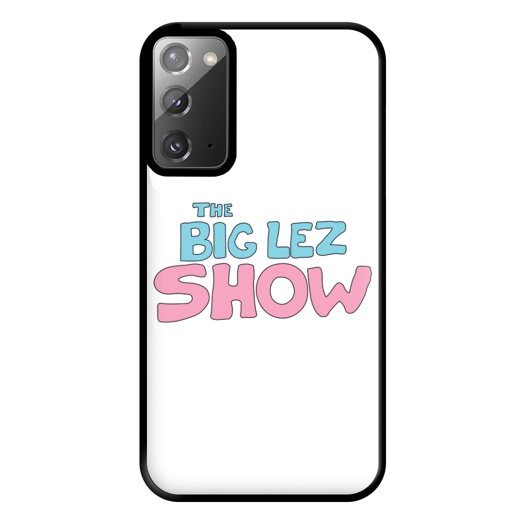 The Lez Show Phone Case for Galaxy Note 20 Ultra