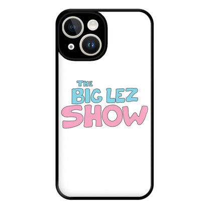 The Lez Show Phone Case for iPhone 14