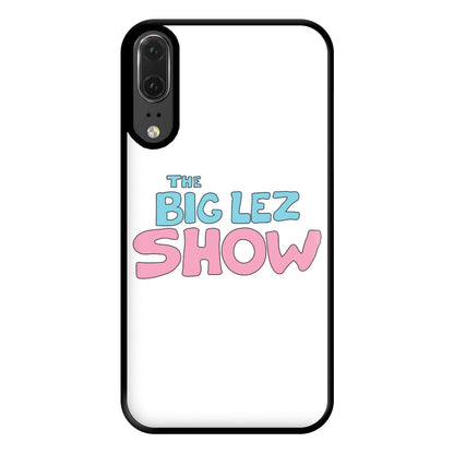 The Lez Show Phone Case for Huawei P20