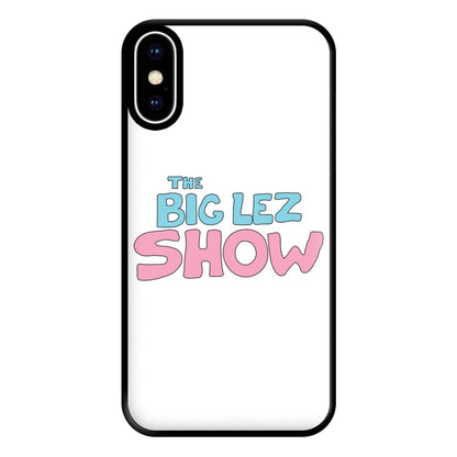 The Lez Show Phone Case for iPhone XS Max