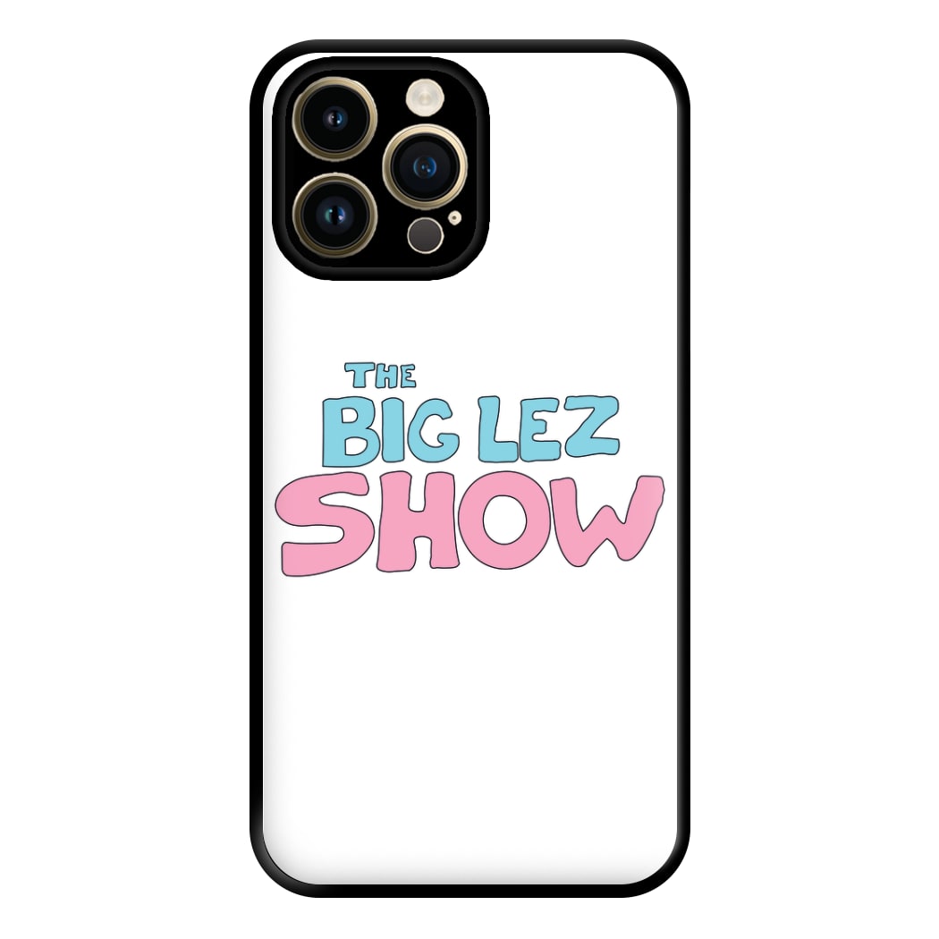 The Lez Show Phone Case for iPhone 14 Pro Max