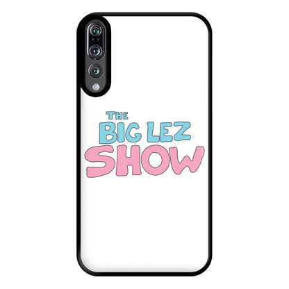 The Lez Show Phone Case for Huawei P20 Pro