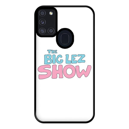 The Lez Show Phone Case for Galaxy A21s