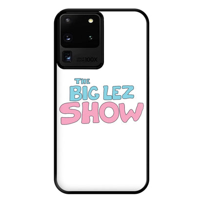 The Lez Show Phone Case for Galaxy S20 Ultra