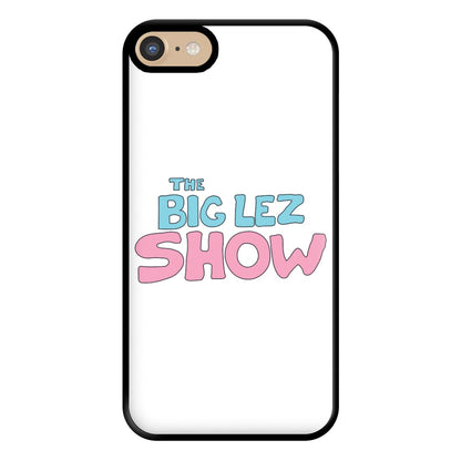 The Lez Show Phone Case for iPhone 6 / 7 / 8 / SE