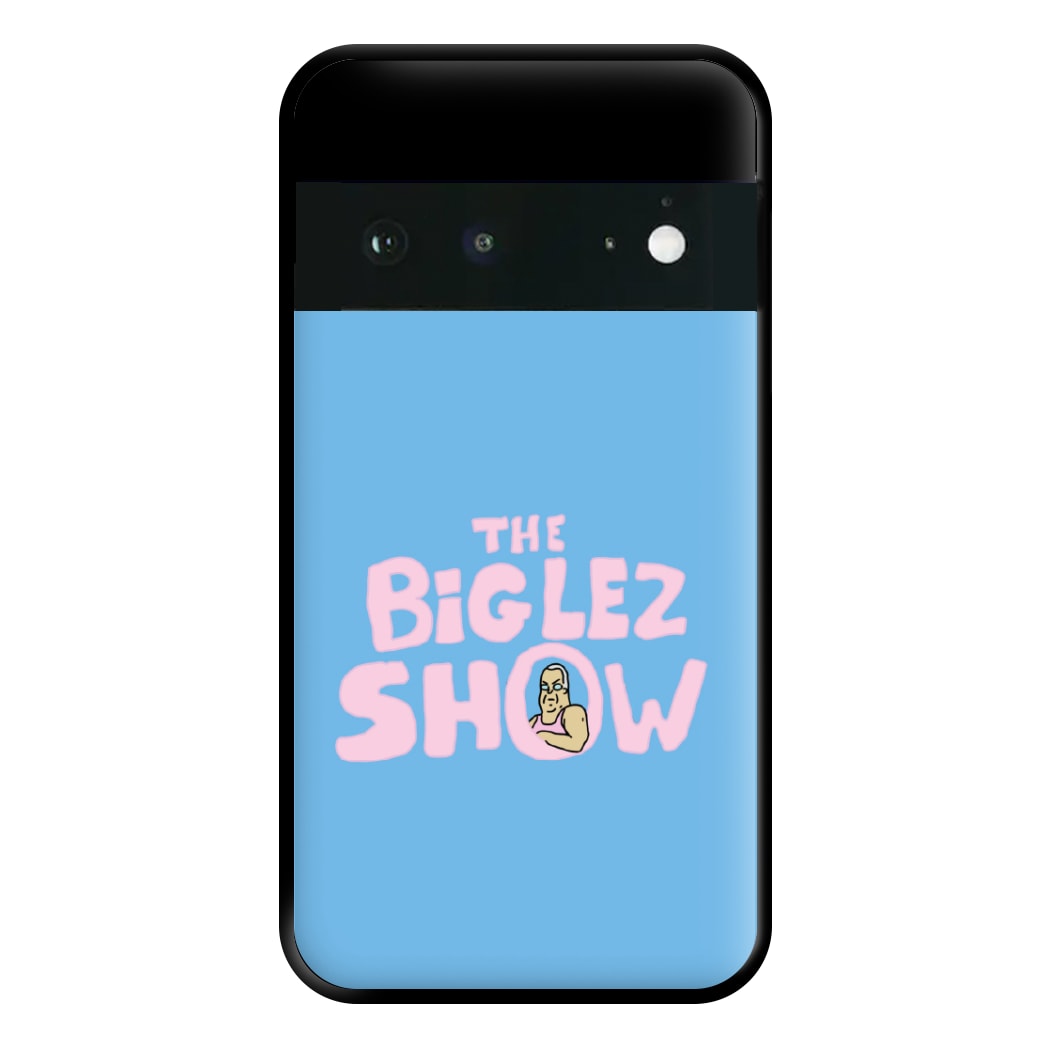 The Big Lez Phone Case for Google Pixel 6a