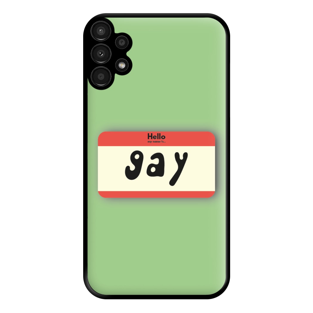 Gay - Pride Phone Case for Galaxy A13