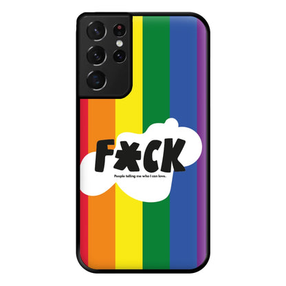 F'ck people telling me who i can love - Pride Phone Case for Galaxy S21 Ultra