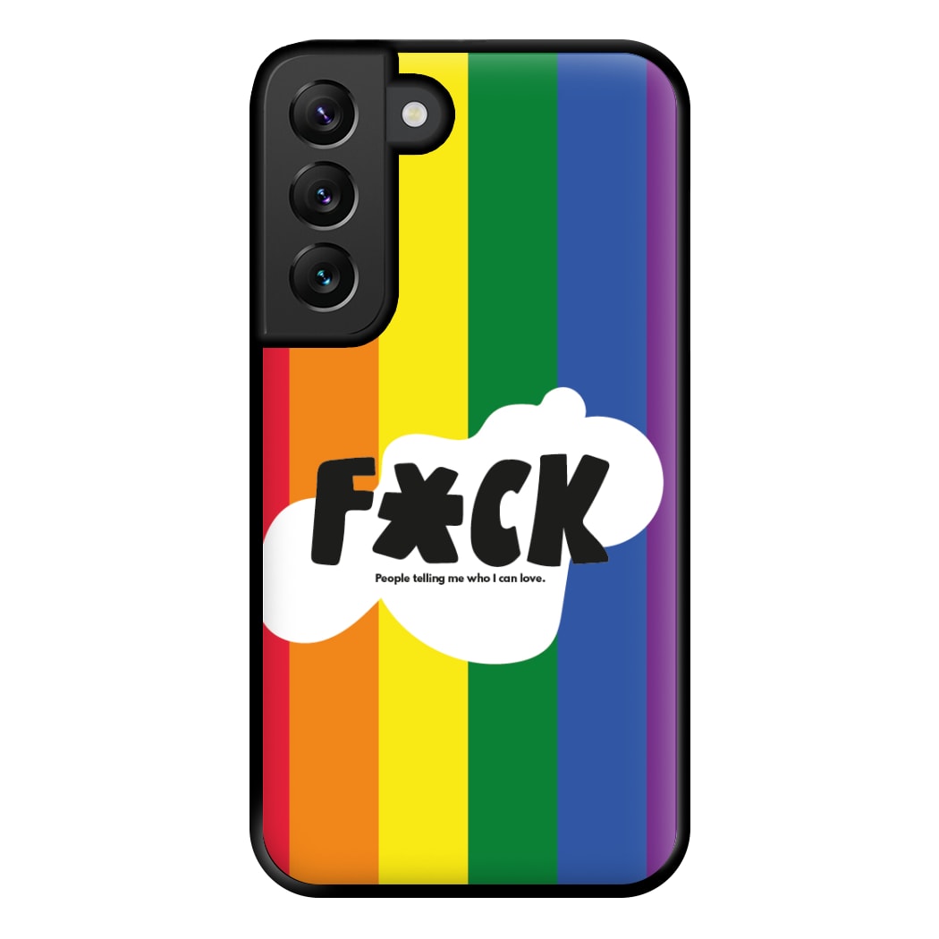 F'ck people telling me who i can love - Pride Phone Case for Galaxy S22 Plus