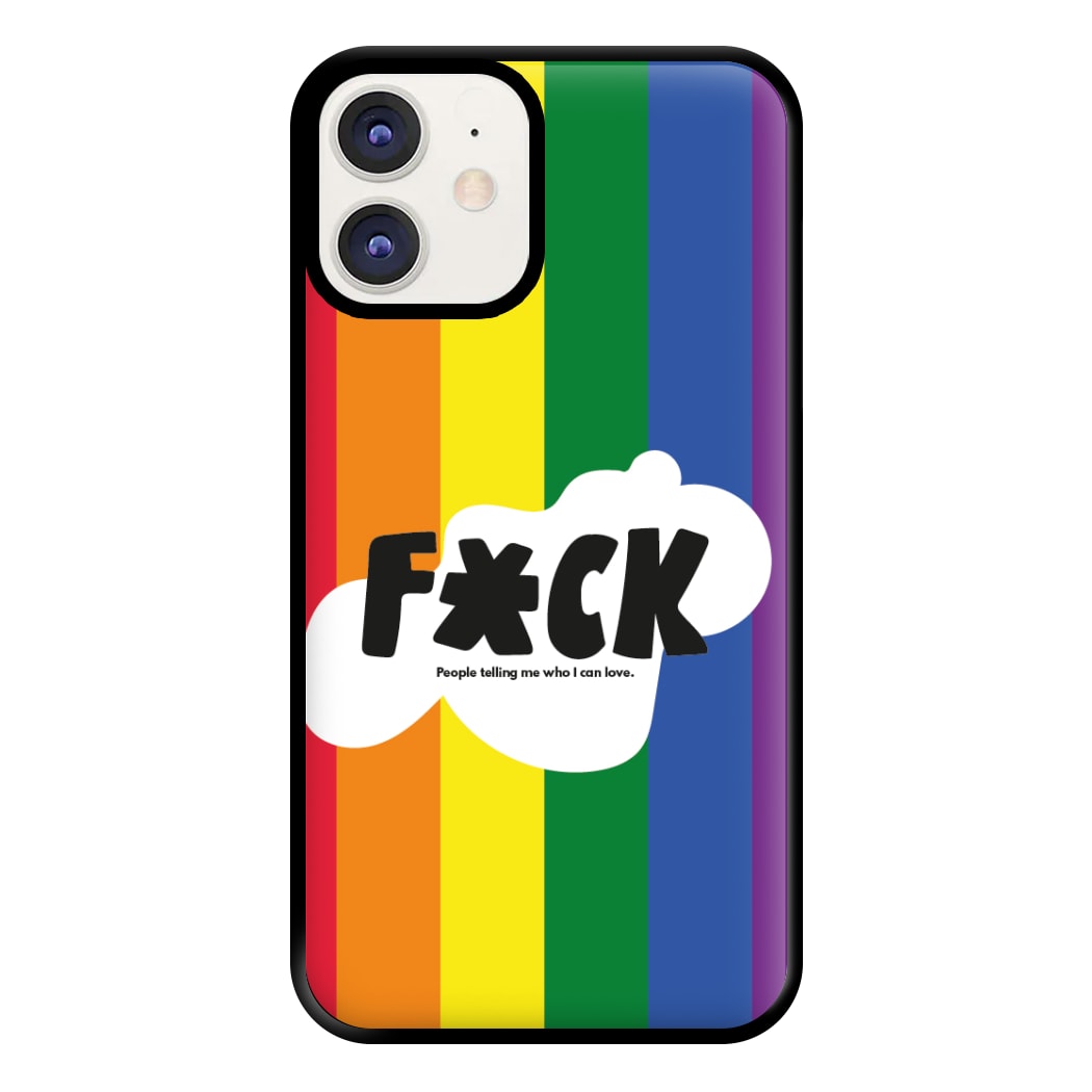 F'ck people telling me who i can love - Pride Phone Case for iPhone 12 / 12 Pro