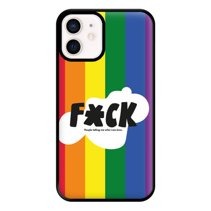 F'ck people telling me who i can love - Pride Phone Case for iPhone 13 Mini