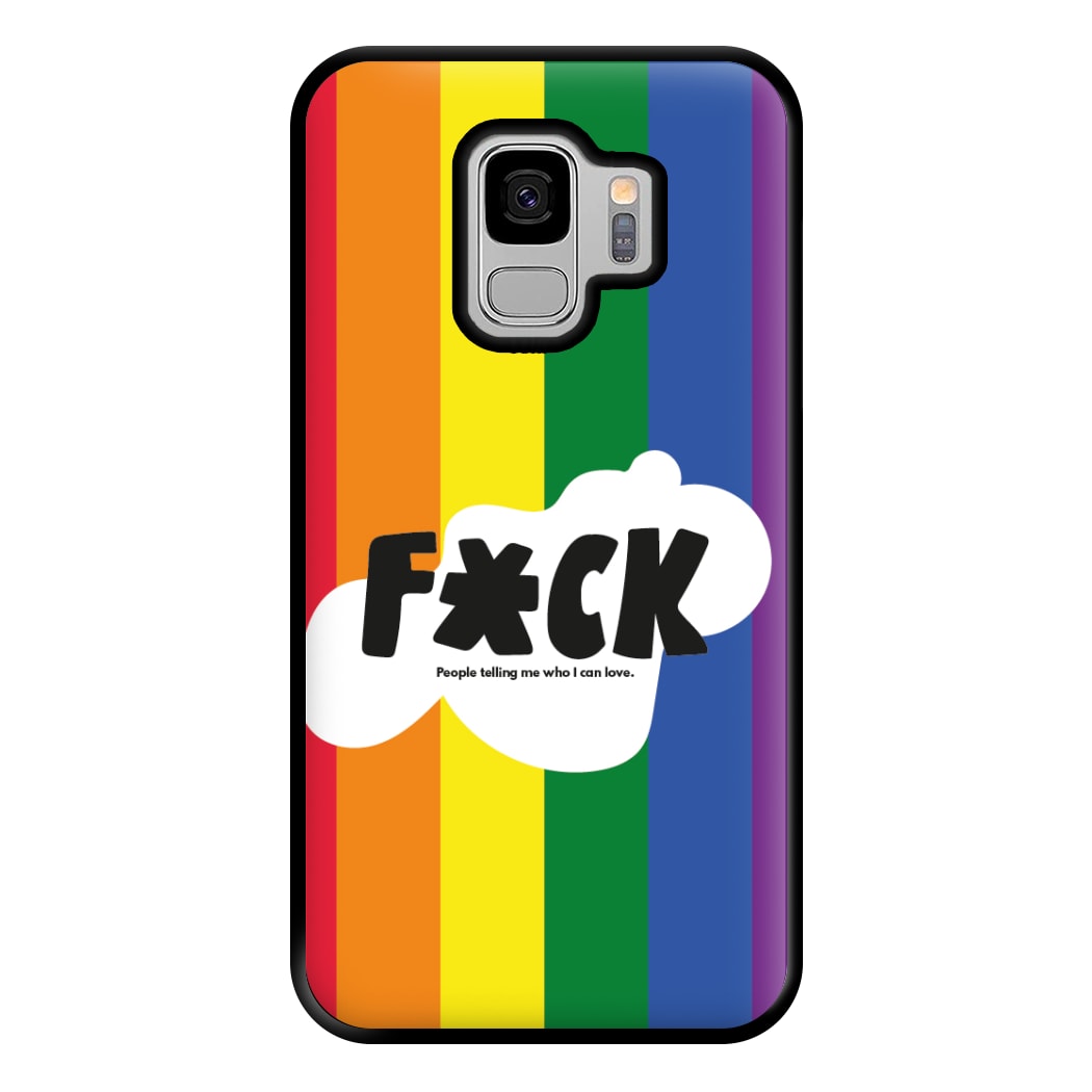 F'ck people telling me who i can love - Pride Phone Case for Galaxy S9 Plus