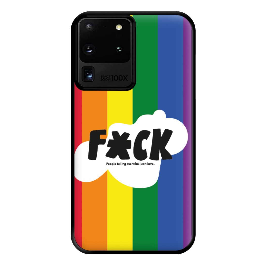 F'ck people telling me who i can love - Pride Phone Case for Galaxy S20 Ultra