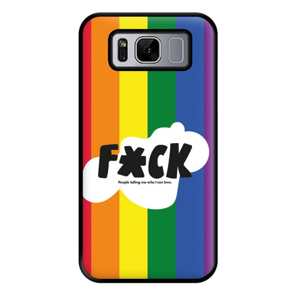 F'ck people telling me who i can love - Pride Phone Case for Galaxy S8 Plus