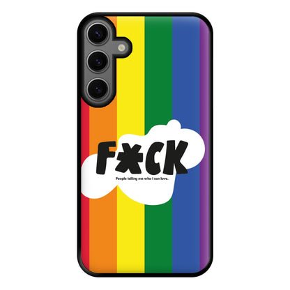 F'ck people telling me who i can love - Pride Phone Case for Galaxy S23FE