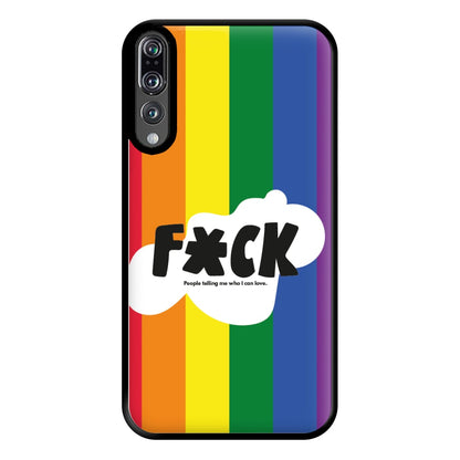 F'ck people telling me who i can love - Pride Phone Case for Huawei P20 Pro