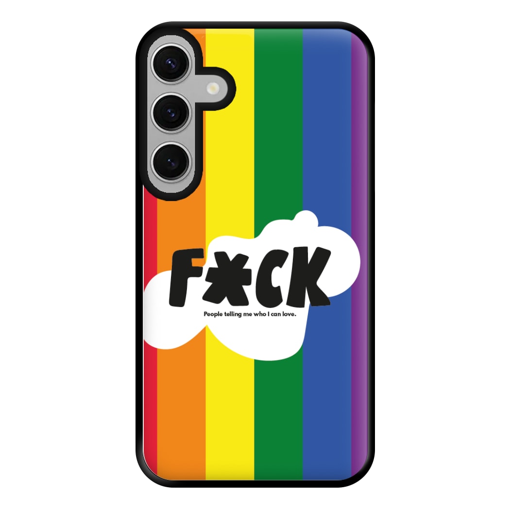 F'ck people telling me who i can love - Pride Phone Case for Galaxy S24FE